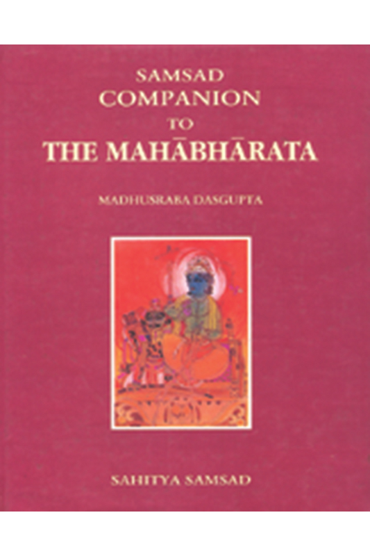 Samsad Companion to The Mahabharata — Madhusraba Dasgupta
