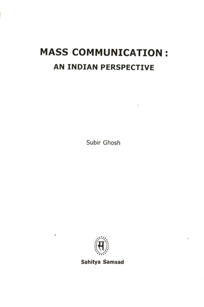 Mass Communication: An Indian perspective — Subir Ghosh