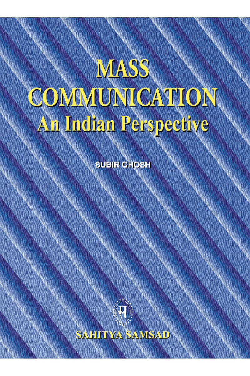 Mass Communication: An Indian perspective — Subir Ghosh