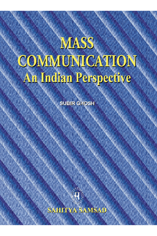 Mass Communication: An Indian perspective — Subir Ghosh