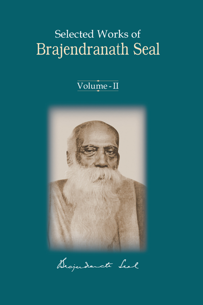 Selected Works of Brajendranath Seal Vol. II