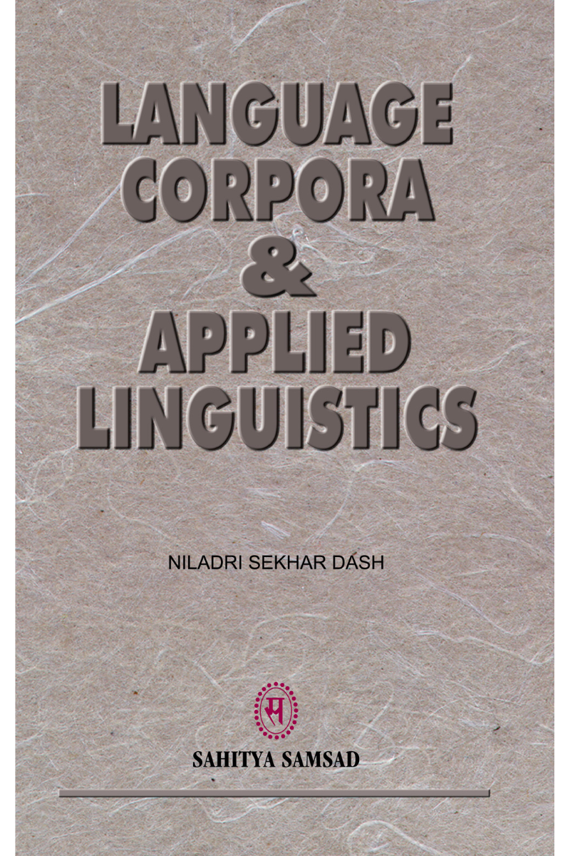 Samsad Language Corpora and Applied Linguistics - Niladri Sekhar Dash