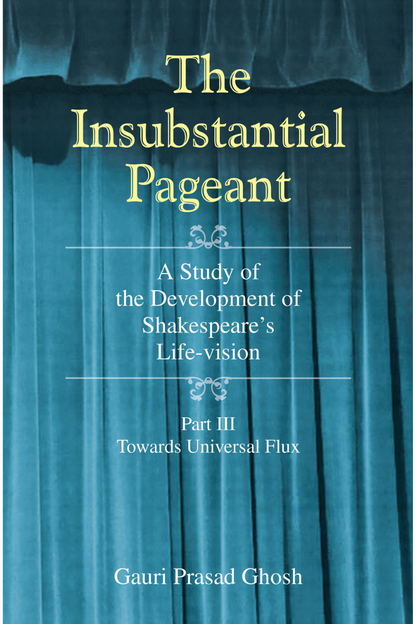 The Insubstantial Pageant III - Gouri Prasad Ghosh