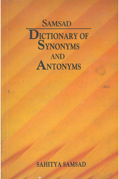 Samsad Dictionary of Synonyms and Antonyms — Pranab Bandopadhyay Samsad Dictionary of Synonyms and Antonyms — Pranab Bandopadhyay